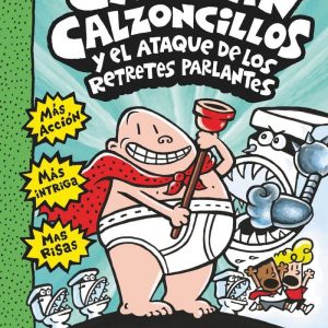 2 EL CAPITÁN CALZONCILLOS Y EL ATAQUE DE LOS RETRETES PARLATES