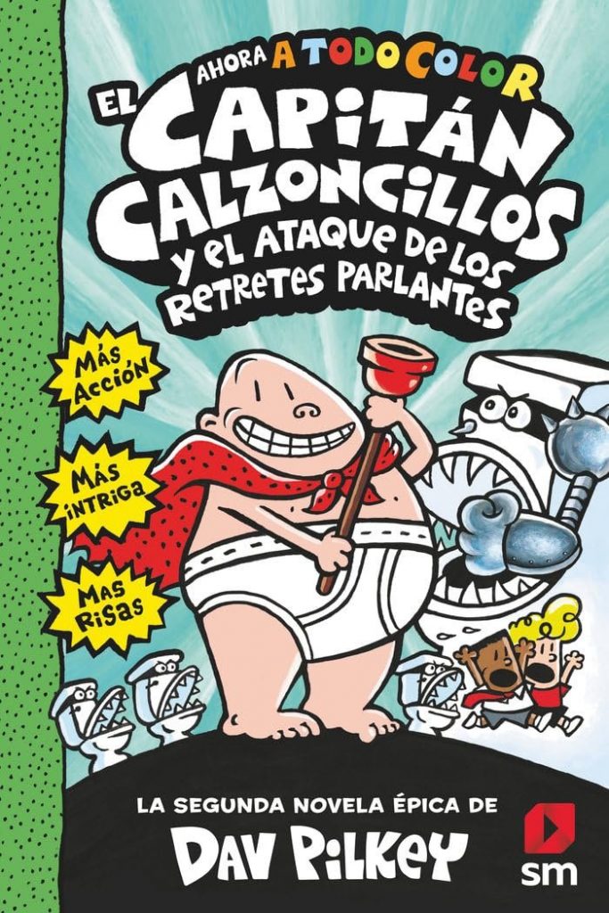 2 EL CAPITÁN CALZONCILLOS Y EL ATAQUE DE LOS RETRETES PARLATES