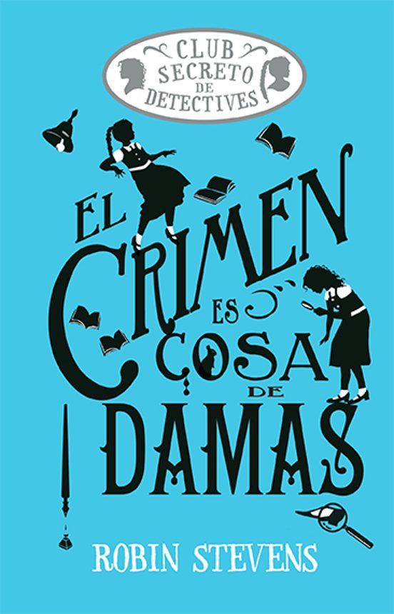 El club secreto de detectivers: El crimen es cosa de damas (Cozy Mistery)