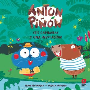 Antón Piñón. Seis capibaras y una invitación