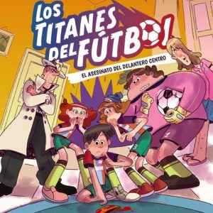 Los Titanes del Fútbol, 4. El asesinato del delantero centro