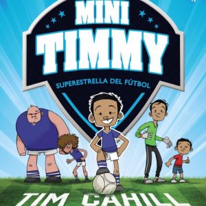 Mini Timmy 1: Superestrella del fútbol